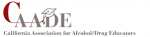 California Association for Alcohol and Drug Educators (CAADE)
