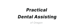 Practical Dental Assisting of Oregon logo
